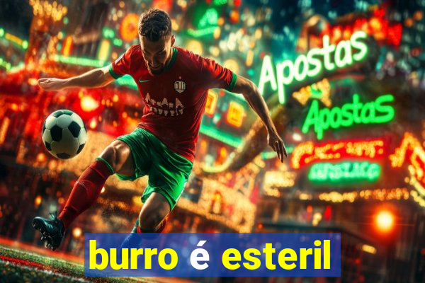 burro é esteril