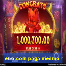 e66.com paga mesmo