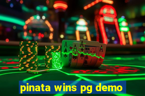 pinata wins pg demo