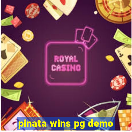 pinata wins pg demo