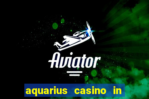 aquarius casino in laughlin nv