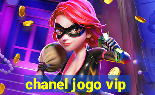 chanel jogo vip