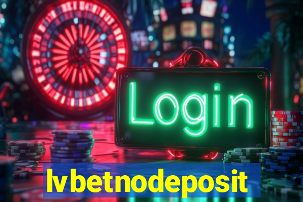 lvbetnodeposit