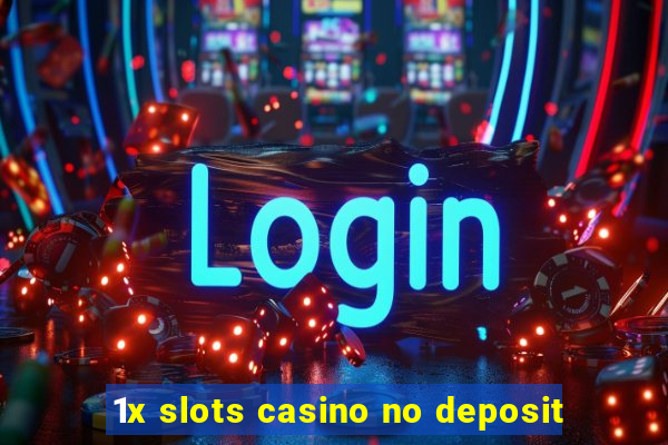 1x slots casino no deposit