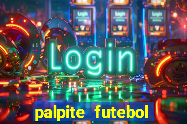 palpite futebol para hoje