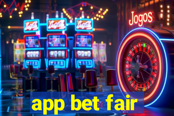 app bet fair