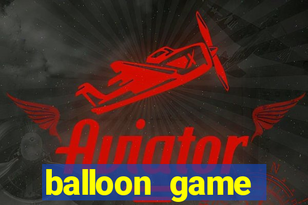 balloon game balloon game