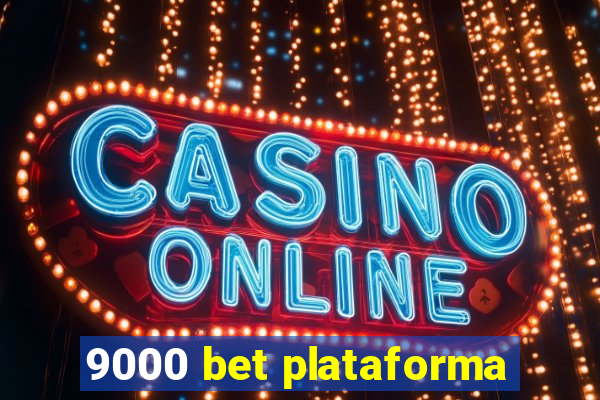 9000 bet plataforma