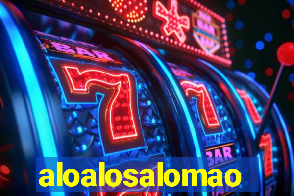 aloalosalomao