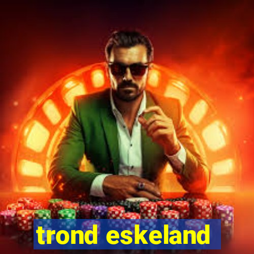 trond eskeland