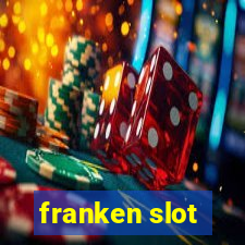 franken slot