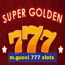 m.gucci 777 slots