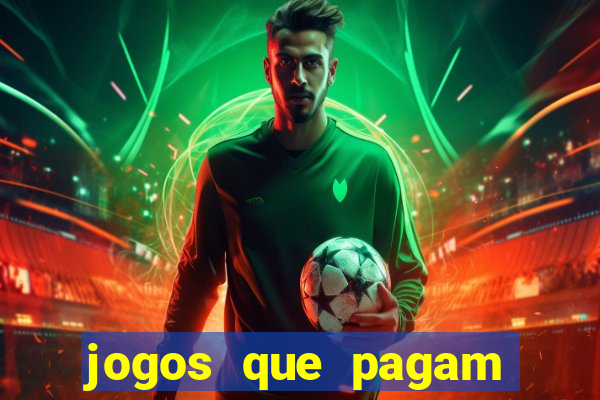 jogos que pagam dinheiro de verdade 2024