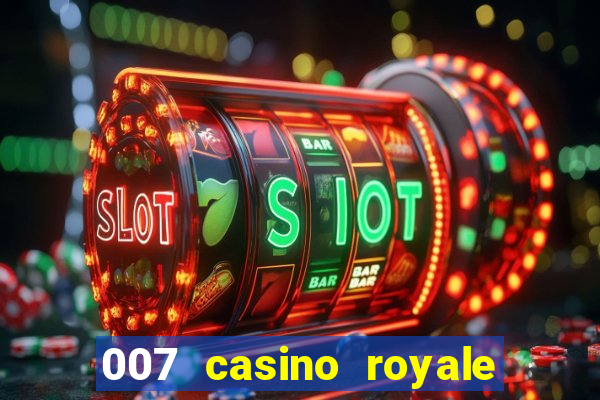 007 casino royale online dublado hd