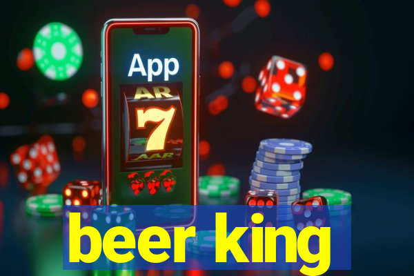 beer king