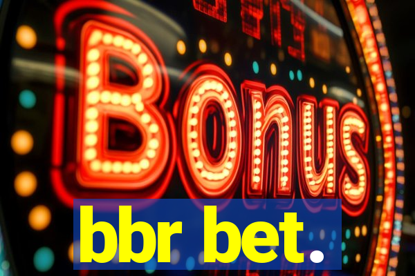 bbr bet.