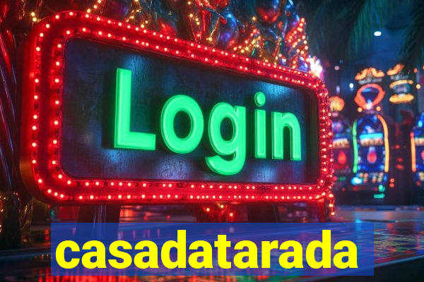 casadatarada