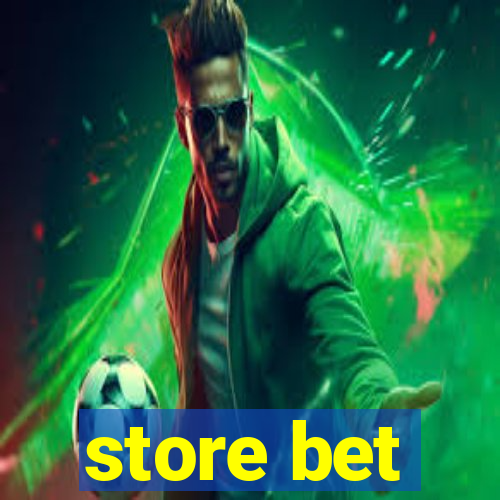 store bet