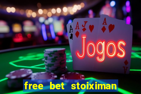 free bet stoiximan τι ειναι