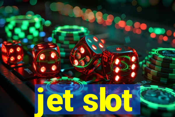 jet slot