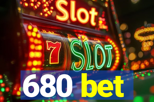 680 bet