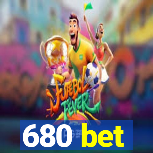 680 bet