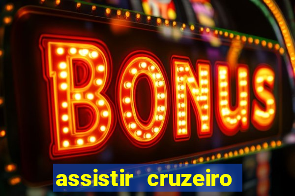 assistir cruzeiro ao vivo futemax