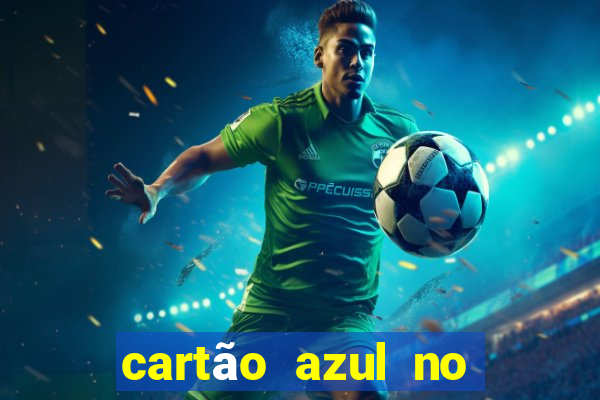 cartão azul no futebol society