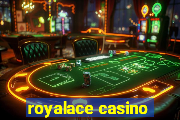 royalace casino