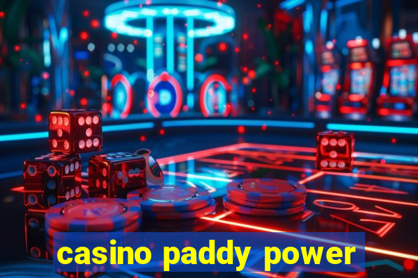 casino paddy power