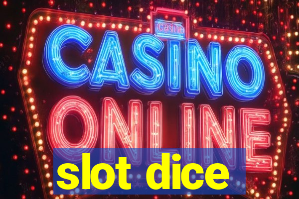 slot dice