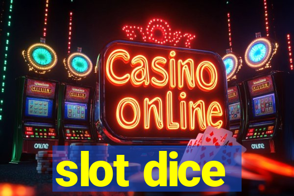 slot dice