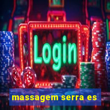 massagem serra es