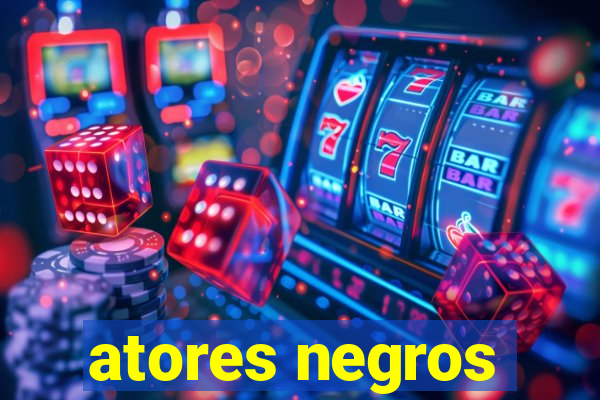 atores negros