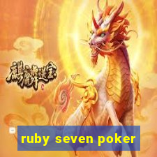 ruby seven poker