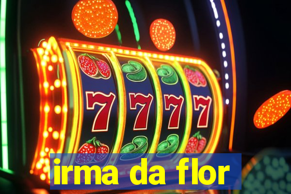 irma da flor