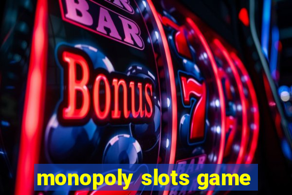 monopoly slots game