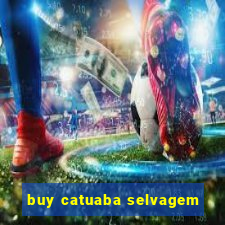 buy catuaba selvagem