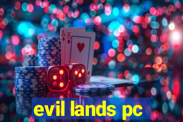 evil lands pc