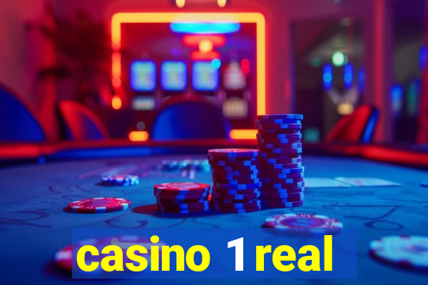 casino 1 real