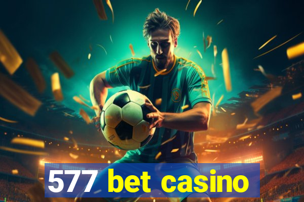 577 bet casino