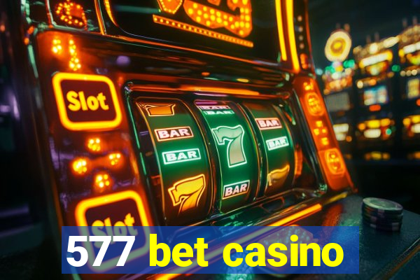 577 bet casino