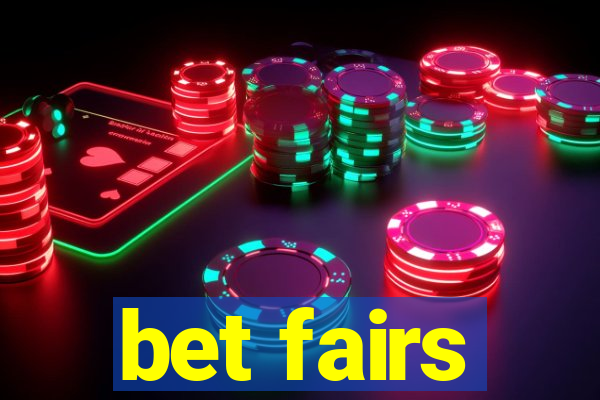 bet fairs