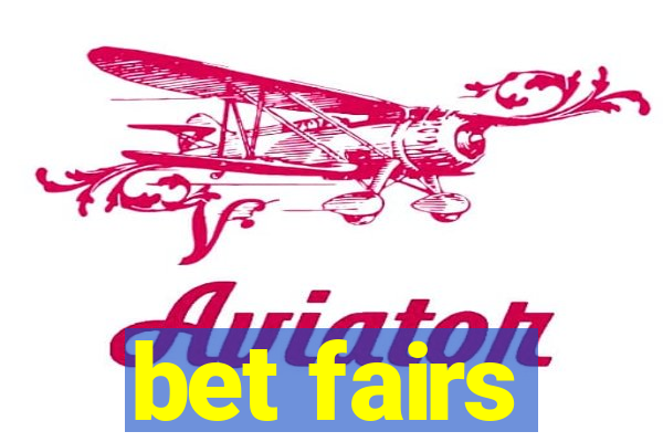 bet fairs