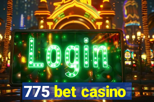 775 bet casino