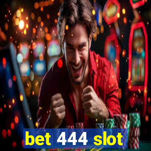 bet 444 slot