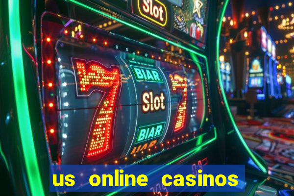 us online casinos real money