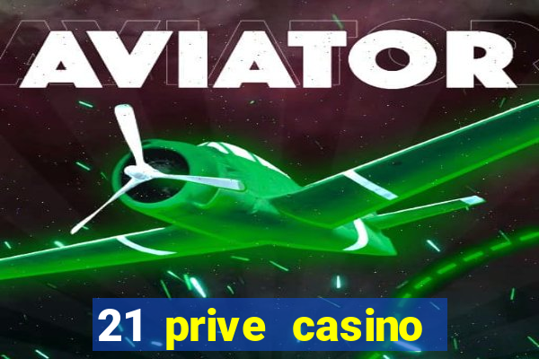 21 prive casino bonus codes