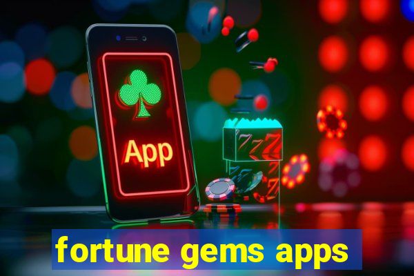 fortune gems apps