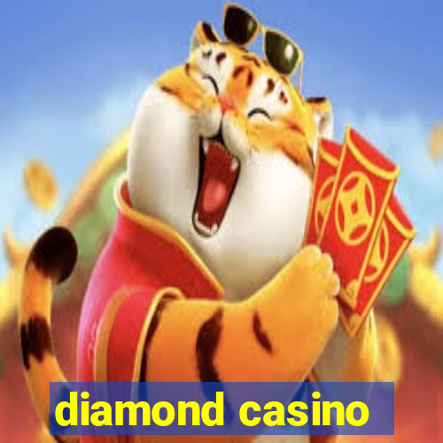 diamond casino